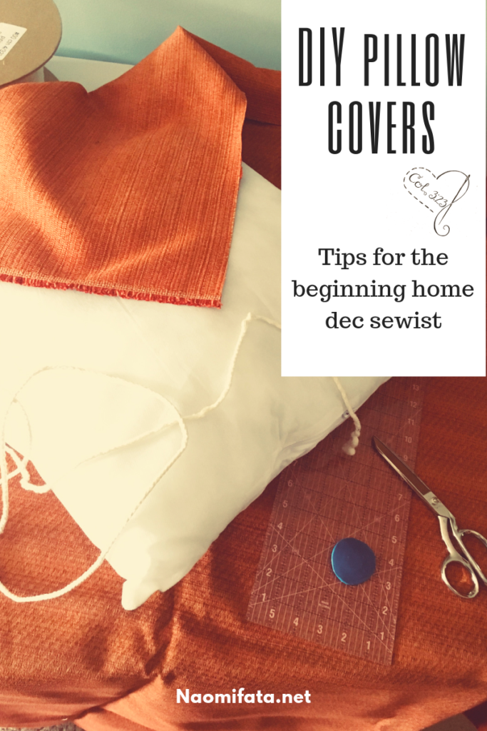 With simple sewing skills you can sew your own pillow covers